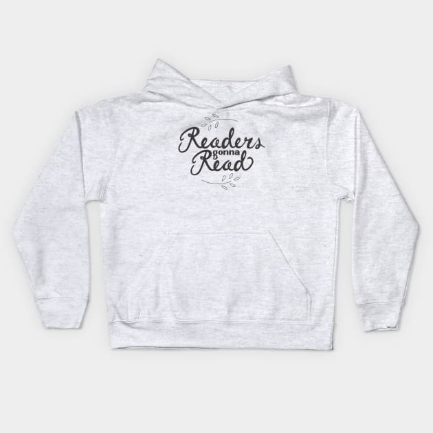 Readers Gonna Read - Basic Kids Hoodie by katevcreates